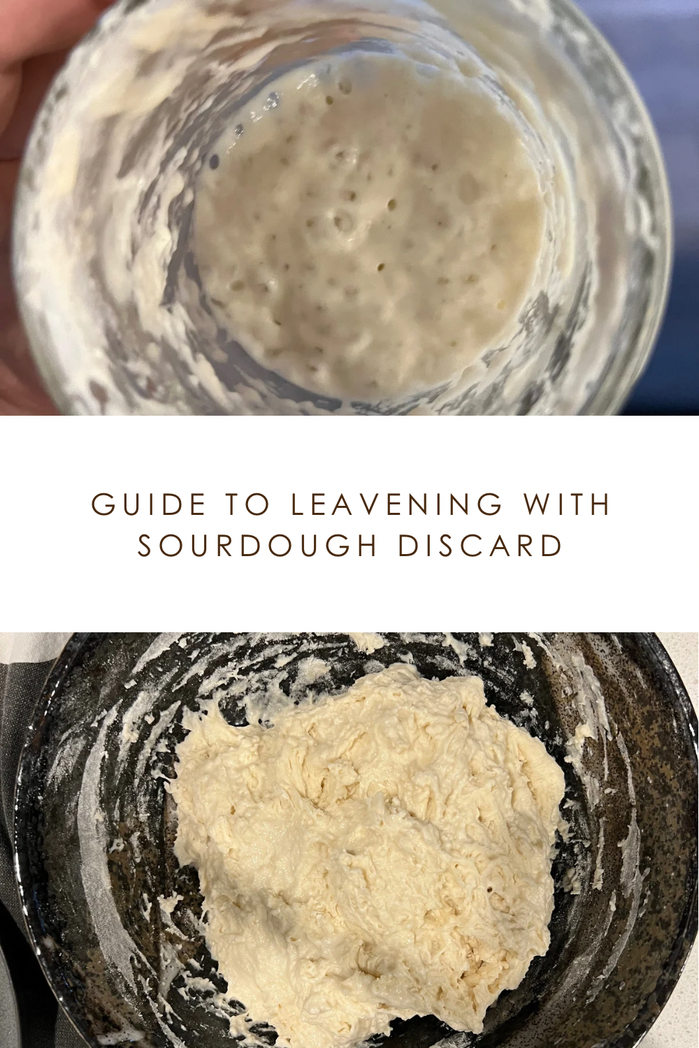 Guide to leavening with sourdough discard